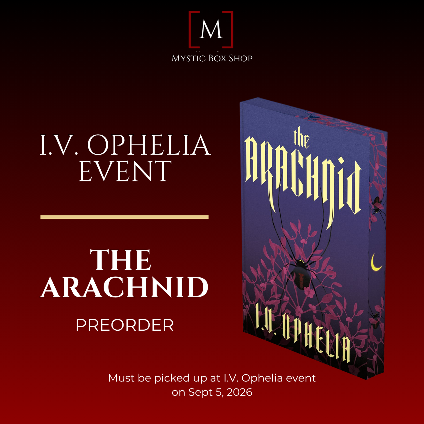 I.V. Ophelia Event - The Arachnid Preorder